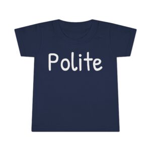 Toddler T-shirt - Polite