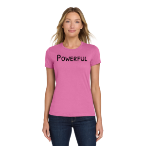 Women's Tee - Powerful - Black Letters