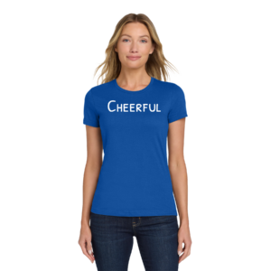 Women's Tee - Cheerful - White Letters